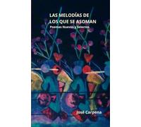 Las Melodías de los que se Asoman: Poemas Nuevos y Selectos