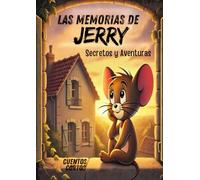 LAS MEMORIAS DE JERRY: Secretos y Aventuras