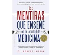 Las mentiras que enseñé en la facultad de medicina