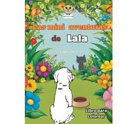 Las Mini Aventuras de Lala: Cuento para niños / Libros para colorear