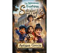 Las Misteriosas Aventuras de Samy 2 - Antigua Grecia: Cuento infantil ilustrado sobre amistad, confianza y valentía | Un viaje educativo a civilizaciones antiguas para niños y niñas de 6 a 10 años