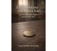 Las Monedas de la Nona Leo: Una historia sobre elegir cuando nadie mira