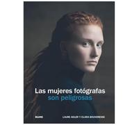 Las mujeres fotógrafas son peligrosas