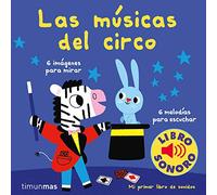 Las músicas del circo. Mi primer libro de sonidos
