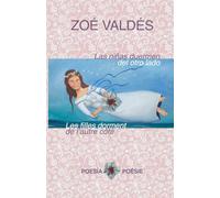 Las niñas duermen del otro lado: Les filles dorment de l’autre côté Zoé Valdés