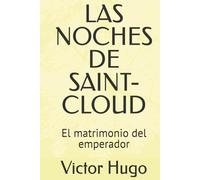 LAS NOCHES DE SAINT-CLOUD: El matrimonio del emperador