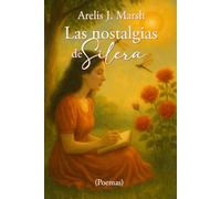 Las nostalgias de Silera: (Versión escala de grises)