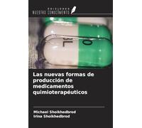 Las nuevas formas de producción de medicamentos quimioterapéuticos