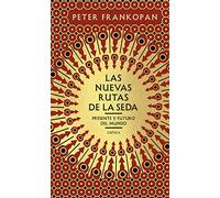 Las nuevas rutas de la seda: Presente y futuro del mundo