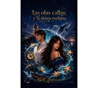 Las olas callan y la tierra exclama