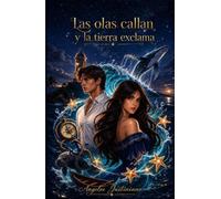Las olas callan y la tierra exclama