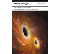 Las olas del espacio-tiempo: La revolución de las ondas gravitacionales