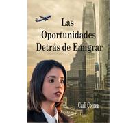 LAS OPORTUNIDADES DETRÁS DE EMIGRAR