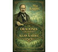 Las Oraciones Escogidas de Allan Kardec