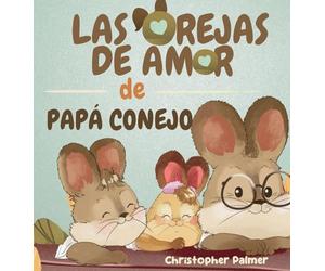 LAS OREJAS DE AMOR DE PAPÁ CONEJO