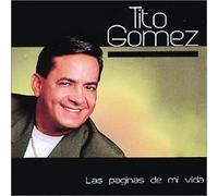 Las Paginas De Mi Vida by Gomez, Tito (2001-07-17)