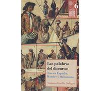 Las palabras del discurso: Nueva España, Hombre y