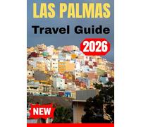 LAS PALMAS TRAVEL GUIDE 2026