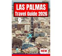 LAS PALMAS TRAVEL GUIDE 2026