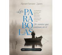 Las Parábolas: Un camino que continúa en tí