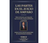 Las partes en el juicio de amparo.: Objeto del juicio, participación, representación, responsabilidades y sanciones