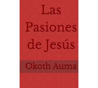 Las Pasiones de Jesús