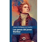 Las penas del joven Werther: Edición comentada (Dos Gatas Editorial)
