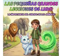 LAS PEQUEÑAS GRANDES LECCIONES DE LUMI: La importancia del cuidado de los animales