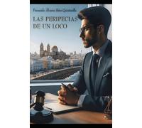 LAS PERIPECIAS DE UN LOCO