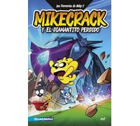 Las Perrerías de Mike 2. Mikecrack y el diamantito perdido