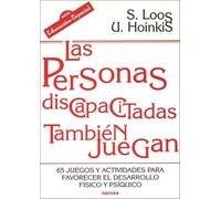 Las personas discapacitadas también juegan : 65 juegos y actividades para favorecer el desarrollo físico y psíquico: 177