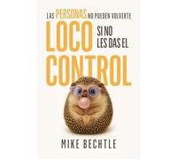 Las personas no pueden volverte loco si no les das el control/ People Can't Drive You Crazy If You Don't Give Them the Keys