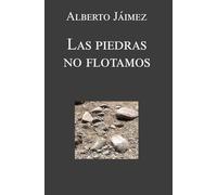 LAS PIEDRAS NO FLOTAMOS