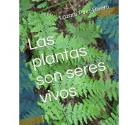 Las plantas son seres vivos