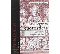 Las plegarias eucarísticas : comentario litúrgico-espiritual