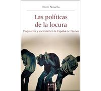 Las políticas de la locura: Psiquiatría y sociedad en la España de Franco: 69