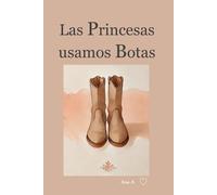 LAS PRINCESAS USAMOS BOTAS