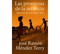 “Las Promesas de la Infancia”: Secretos de una Larga Vida