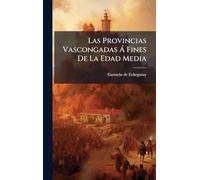 Las Provincias Vascongadas Ã Fines De La Edad Media