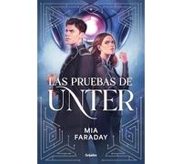Las Pruebas de Unter (Trilogía de Unter 1)
