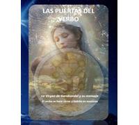 LAS PUERTAS DEL VERBO: La Virgen de Garabandal y su mensaje : el verbo se hace carne y habita en nosotros