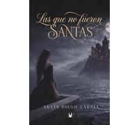 Las que no fueron Santas