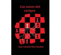 Las raíces del cacique