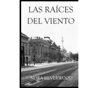 LAS RAÍCES DEL VIENTO