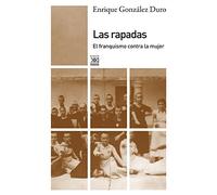 Las rapadas. El franquismo contra la mujer