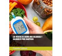 LAS RECETAS DE COCINA MAS DELICIOSAS Y SALUDABLES PARA DIABÉTICOS