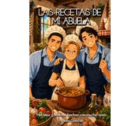 Las Recetas de Mi Abuela: historias y recetas hechas con mucho amor