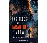Las redes del Tarántula Vega