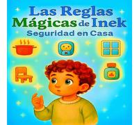 LAS REGLAS MAGICAS DE INEK: SEGURIDAD EN CASA 1