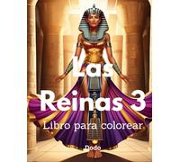 Las Reinas 3 Libro para colorear: Libro para colorear para las bellas y elegantes reinas faraónicas.